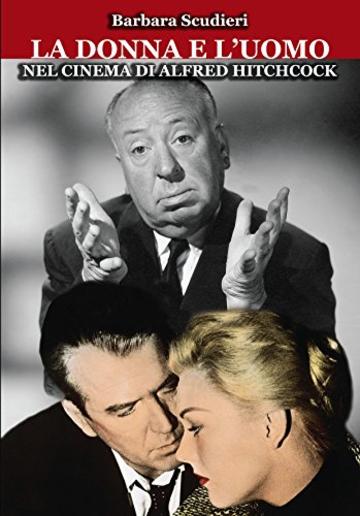 La donna e l'uomo nel cinema di Alfred Hitchcock