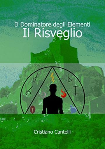 Il Dominatore degli Elementi - Il Risveglio