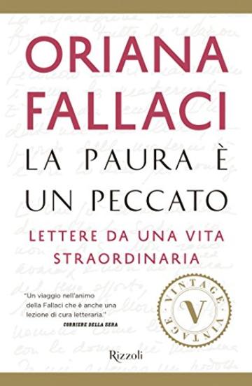 La paura è un peccato VINTAGE: Lettere da una vita straordinaria