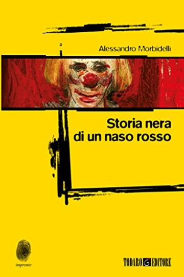 Storia nera di un naso rosso (Impronte)