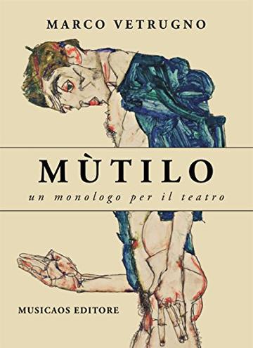 Mùtilo: Un monologo per il teatro