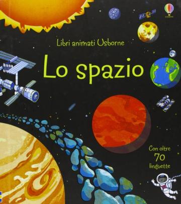 Lo spazio. Libri animati