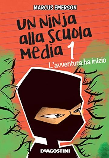 Un ninja alla scuola media. L'avventura ha inizio