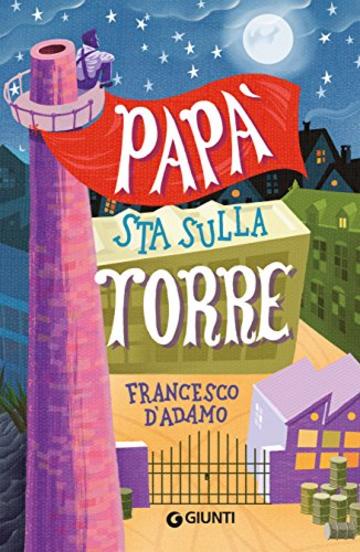 Papà sta sulla torre