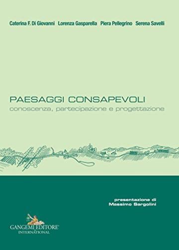 Paesaggi consapevoli: Conoscenza, partecipazione e progettazione