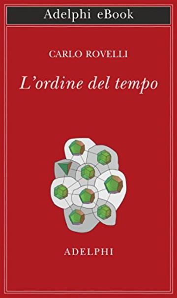 L'ordine del tempo (Opere di Carlo Rovelli)