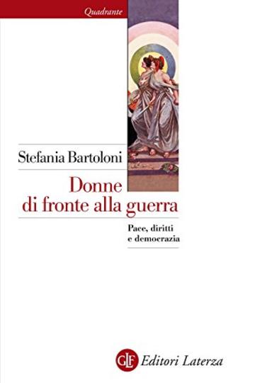 Donne di fronte alla guerra: Pace, diritti e democrazia