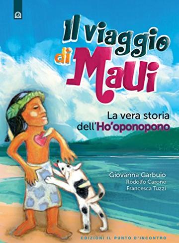 Il viaggio di Maui: La vera storia dell’Ho’oponopono