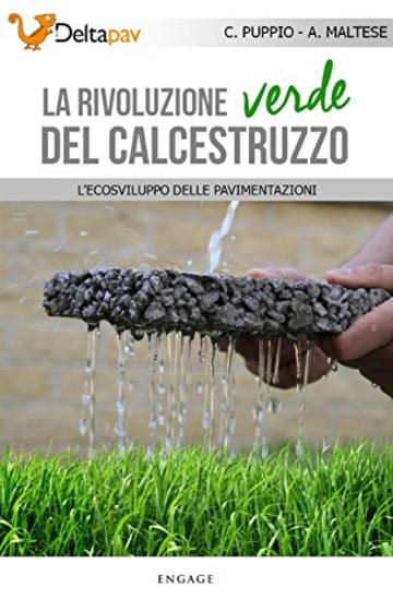 La rivoluzione verde del calcestruzzo:  L'ecosviluppo delle pavimentazioni