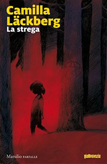 La strega (Le indagini di Erica Falck e Patrik Hedström)