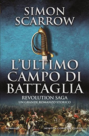 Revolution Saga. L'ultimo campo di battaglia