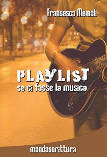 Playlist: se ci fosse la musica