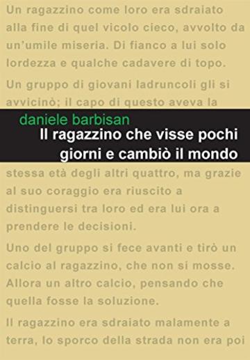 Il ragazzino che visse pochi giorni e cambiò il mondo