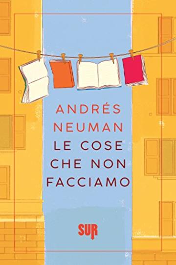 Le cose che non facciamo (SUR)