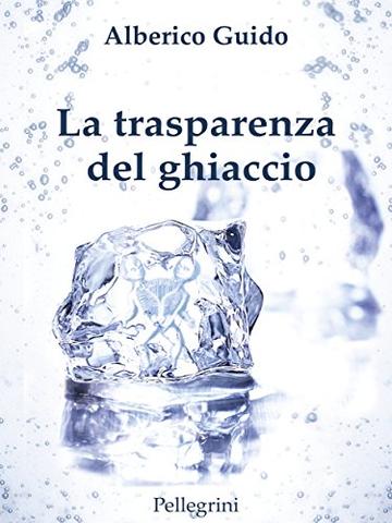 La trasperenza del ghiaccio