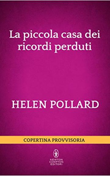 La piccola casa dei ricordi perduti (La serie dei ricordi perduti Vol. 1)