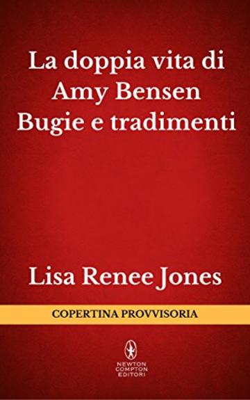 La doppia vita di Amy Bensen. Bugie e tradimenti