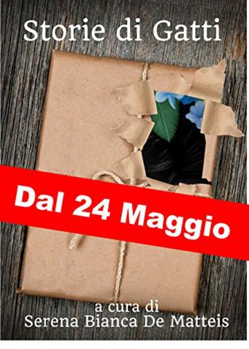 Storie di Gatti: Nuovi racconti a quattro zampe (Buck e il Terremoto Vol. 2)