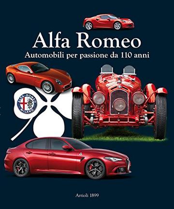 Alfa Romeo: Automobili per passione da 110 anni