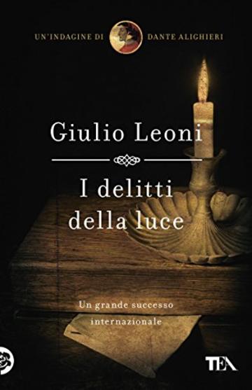 I delitti della luce: Un'indagine di Dante Alighieri