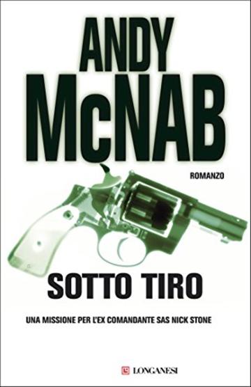 Sotto tiro: Una missione per l'ex comandante SAS Nick Stone