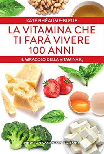 La vitamina che ti farà vivere 100 anni