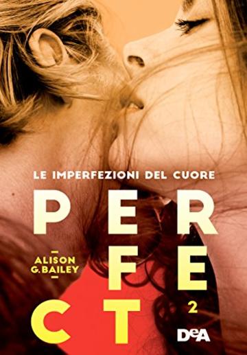 Perfect 2: Le imperfezioni del cuore