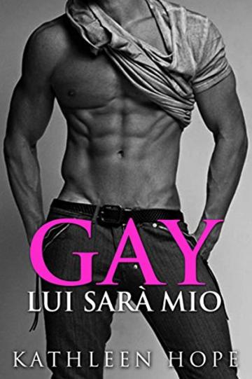 Gay: Lui Sarà Mio