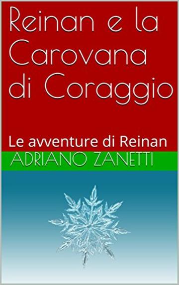 Reinan e la Carovana di Coraggio: Le avventure di Reinan