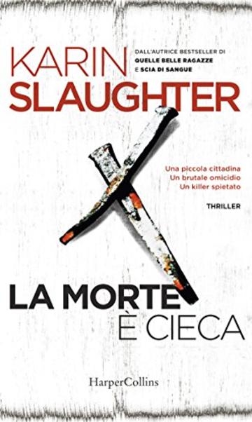 La morte è cieca (Grant County Vol. 1)