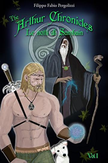 The Arthur Chronicles, le notti di Samhain Vol.1