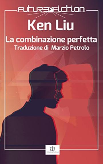 La combinazione perfetta (Future Fiction  Vol. 47)