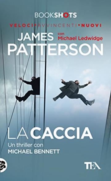 La caccia: Un thriller con Michael Bennet