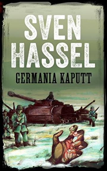 Germania Kaputt (Sven Hassel Libri Seconda Guerra Mondiale)