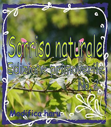 Sorriso naturale Edizione primaverile No, 2