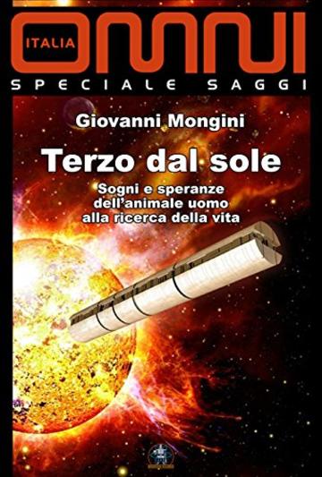 Terzo dal sole: Sogni e speranze dell’animale uomo alla ricerca della vita