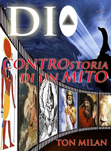 Dio: Controstoria di un mito