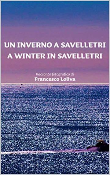 Un Inverno a Savelletri: A Winter in Savelletri