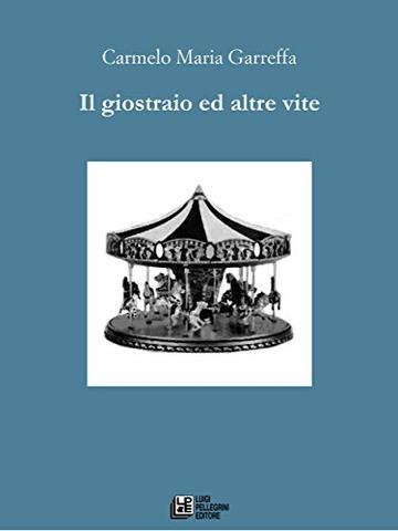 Il giostraio e altre vite