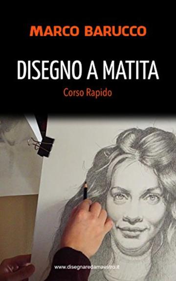 Disegno a Matita: Corso rapido