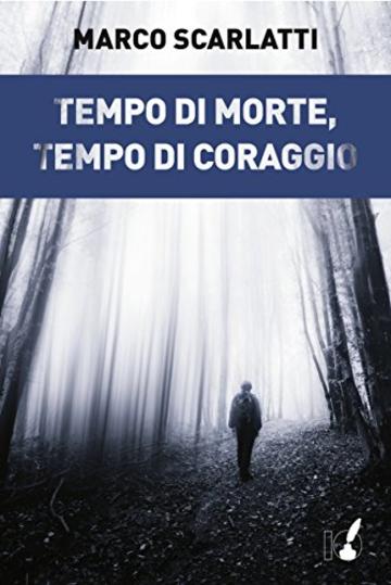 Tempo di morte, tempo di coraggio