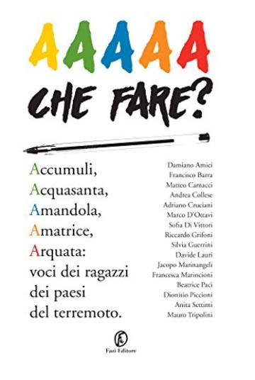 AAAAA Che fare?: Voci dei ragazzi dei paesi del terremoto