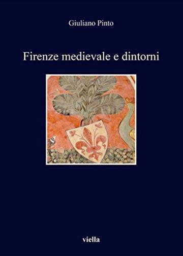 Firenze medievale e dintorni