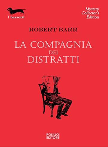 La compagnia dei distratti (I Bassotti)