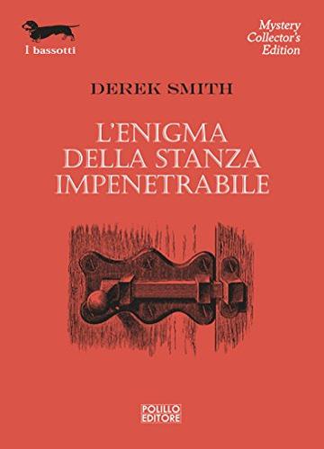 L’enigma della stanza impenetrabile (I Bassotti)