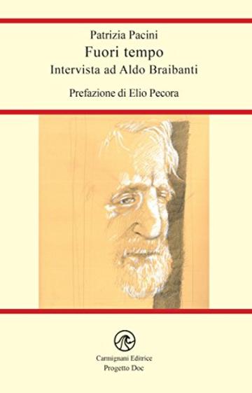 Fuori tempo: Intervista ad Aldo Braibanti (Progetto Doc)