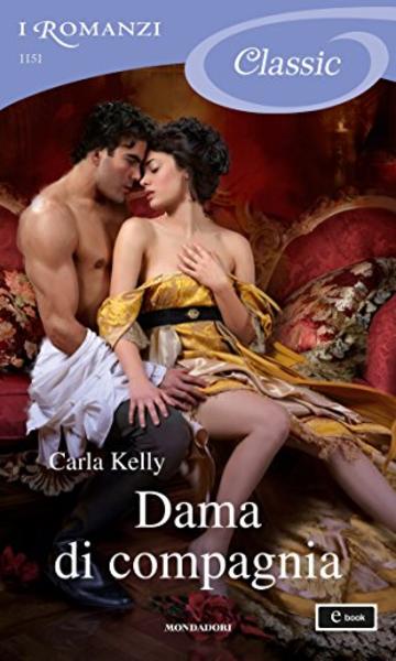 Dama di compagnia (I Romanzi Classic)