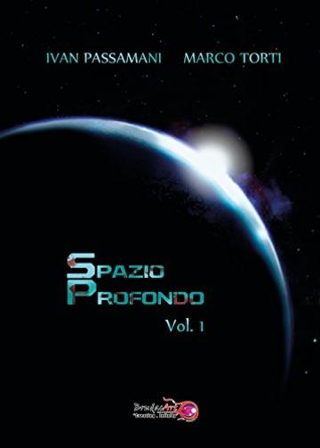 SPAZIO PROFONDO: Vol.1