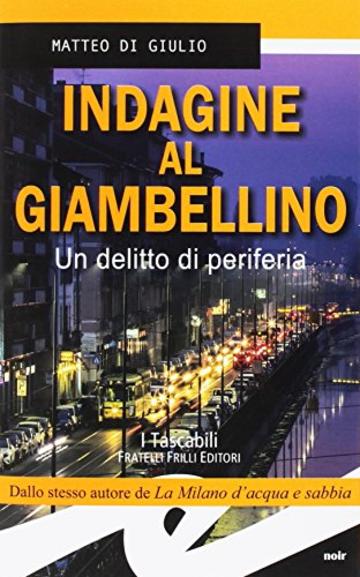 Indagine al Giambellino. Un delitto di periferia