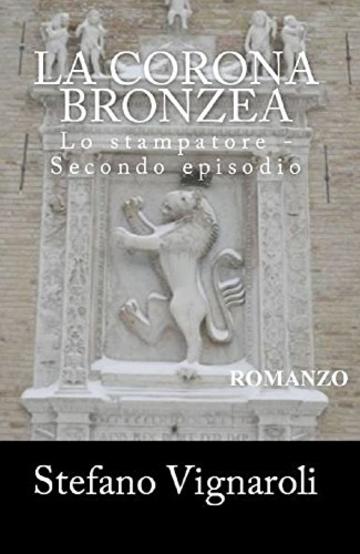 La corona bronzea (Lo stampatore Vol. 2)